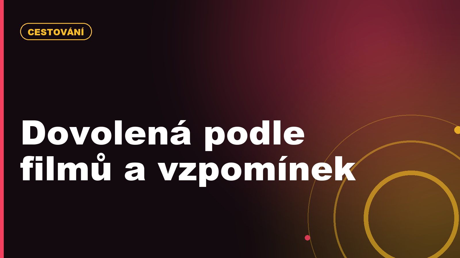 Set-jetting a nostalgické cestování: jak vybíráme dovolenou podle filmů a vzpomínek